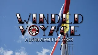 Winded Voyage | Episode 27 |  Tested As A Lake Sailor