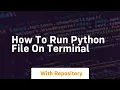 how to run python file on terminal