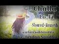 Lofi_Challa__Official_Video__Jordan_Sandhu_ft._Roopi_Gill_New_Punjabi_Song_2024_Latest_Punjabi_Songs
