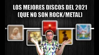 LOS MEJORES DISCOS DEL 2021 QUE NO SON DE