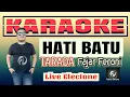 Download Lagu HATI BATU (tarada) KARAOKE Fajar Feroni | Live Electone