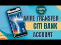How to wire Transfer money on CITI Bank l Double Z