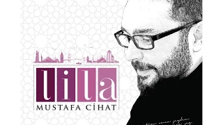 mustafa cihat lila official audio 