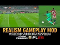 MOD de JUGABILIDAD REALISTA (Gameplay) ➠ PES 2021 \u0026 FOOTBALL LIFE 26