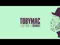 TobyMac - I just need U. (Audio/Capital Kings Remix)