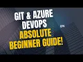 Git Azure DevOps for absolute beginners