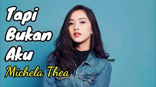 Download Tapi Bukan Aku - Michela Thea Cover (Lyrics) Lirik Lagu MP3