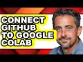 How to Connect Github to Google Colab - Full Guide