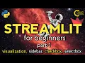 Streamlit Tutorial For Beginners - Visualization SideBar CheckBox SelectBox