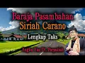 Lagu Baraja Pasambahan Siriah Carano//Angku Yus Dt.Parpatiah//Lengkap Teks