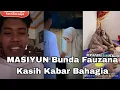 MASIYUN BUNDA FAUZANA KASIH KABAR PENTING SUDAH LAMARAN