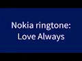 Nokia ringtone: Love Always