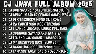 dj jawa 2025 full album dj duh sayang ngapuntene saestu dj dek tresnoku mung siji full heppy tok 