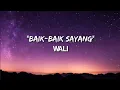 Download Lagu Baik-Baik Sayang-Wali Lyric 1 hour