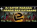 Download Lagu DJ sayok maradai maradai Baa katabang DJ viral terbaru 2022.