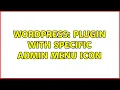Wordpress Plugin with specific admin menu icon