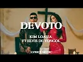 KIM LOAIZA - DEVOTO (LETRA-LYRICS) FT ELVIS DE YONGOL