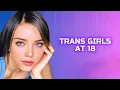 Trans Girls At 18