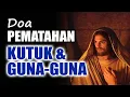 Download Lagu Doa Pematahan Kutuk dan Guna-Guna | Doa Katolik