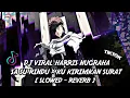 Lagu DJ VIRAL HARRIS NUGRAHA SA SU RINDU X KU KIRIMKAN SURAT [ SLOWED X REVERB ] Nazzreal version TIKTOK