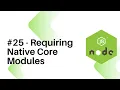 NodeJS For Beginners - Requiring Native Core Modules