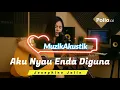 Lagu Aku Nyau Enda Diguna   Josephine Jalin (Akustik Cover)