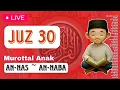 Download Lagu LIVE JUZ 30 - JUZ AMMA MUROTTAL ANAK || Al-Quran Dan Terjemahan - NGAJI YUK