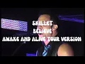 Download Lagu Skillet - Believe (iTunes Session) (Awake And Alive Tour Version, Leg 1)