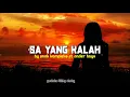 Download Lagu SA YANG KALAH . anak kompleks ft ander bays. lagu timur terbaru