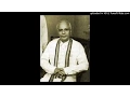Lagu Musiri Subramania Iyer - jananI ninnuvinA - rItigauLa - subbarAya shAstri