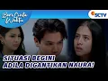 Lagu ADUH!! Naura Gantiin Posisi Adila?! | Beri Cinta Waktu Episode 75