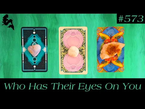 Download MP3 Who Has Their Eyes On You 👀😍🥰~ Pick a Card Tarot Reading