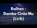 Download Lagu Raihan Damba Cinta Mu Lirik