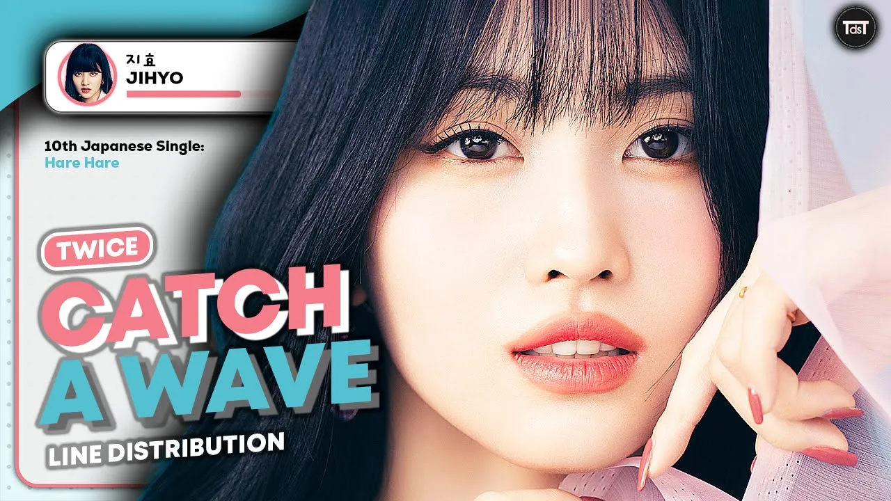 TWICE - Catch A Wave ~ Line Distribution