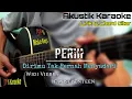 Lagu Perih - Vierra feat.ifan Seventeen (Akustik Karaoke)