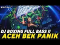 Lagu DJ BOXING EMANG DASAR X BEK PANIK | DJ JUNGLE DUTCH PALING TINGGI FULL BASS TERBARU 2025