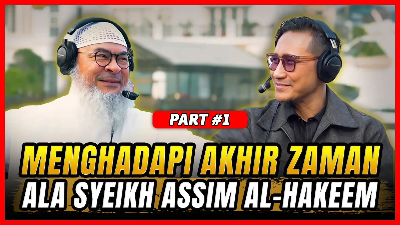 BAGAIMANA CARA MENGHADAPI TANDA-TANDA KIAMAT❓ INI JAWABANNYA - Syeikh Assim Al-Hakeem