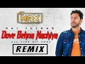 Download Lagu Paike Dove Behna Nachiya Remix | Dj Max | Rai Jujhar | 2025 | Trending Songs | Peke dove pena Nachia