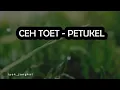 Download Lagu Ceh Toet - Petukel - lirik