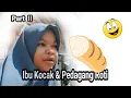 Download Lagu 02 IBU KOCAK - MANGGIL PEDAGANG ROTI (Ngakak Video)