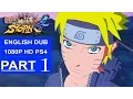 Naruto Shippuden Ultimate Ninja Storm 4 Gameplay Walkthrough Part 1 1080p PS4 STORY - ENGLISH