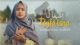 Download Isyfa'lana (اشفأ لنا) - Ai Khodijah \u0026 Taufiq MD (Music Video TMD Media Religi) MP3