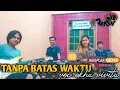 Download Lagu TANPA BATAS WAKTU (viral tik tok) | RENDYSTA MUSIK | GARAP KOPLO-JARANAN (CAK DONA)