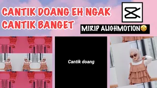 Download TUTORIAL JEDAG JEDUG CAPCUT MIRIP ALIGHTMOTION LAGI CANTIK DOANG EH GAK CANTIK BANGET MP3