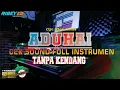Download Lagu Aduhai TANPA KENDANG Versi Cek Sound Full Instrument Tanpa Vocal