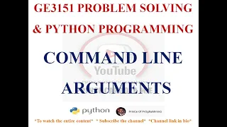 COMMAND LINE ARGUMENTS IN PYTHON GE3151 PROBLEM SOLVING AND PYTHON PROGRAMMING NOTES