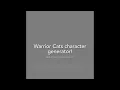 Warrior cats character generator Name pelt eye colour how you die etc