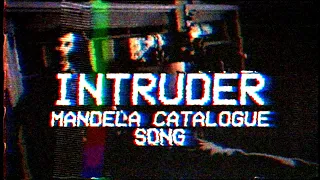 INTRUDER Mandela Catalogue Song Original  INTRUDER Mandela Catalogue Song Original