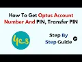 How To Get Optus Account Number And PIN Transfer PIN