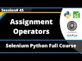Assignment Operators in Python Selenium Python - Session 45